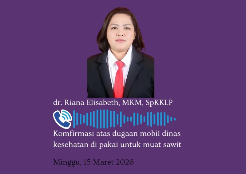 dr.Riana Elizabeth Saat di Konfirmasi Melalui Call - WhatsApp Tentang Mobil Dinas.