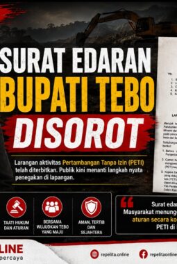 Bupati Tebo Terbitkan Surat Edaran Larangan PETI, Camat dan Kades Ditekan Aktif Bertindak, Dilarang Lindungi Pelaku